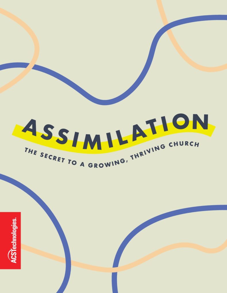 assimilation the secret to a growing thriving church guide