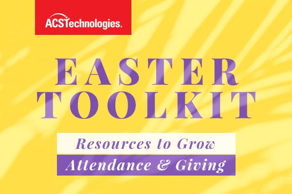 Easter Tools to Grow Attendance and Giving