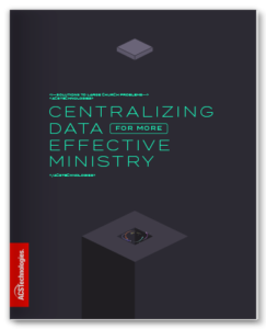 Centralizing Data for More Effective Ministry