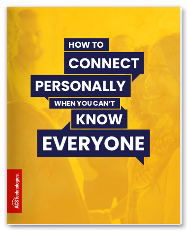 How to Connect Personally When You Can't Know Everyone