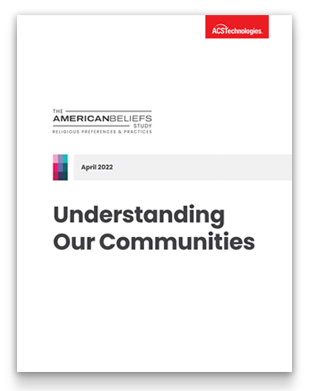 American Belief Study Understanding our Communities