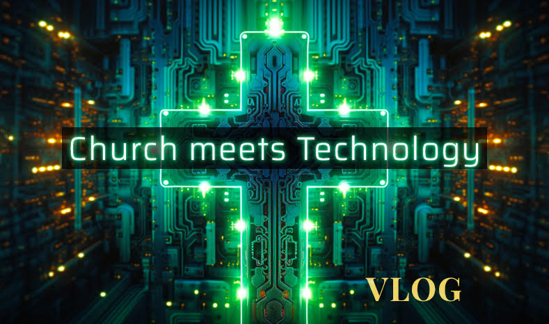 Church meets Technology