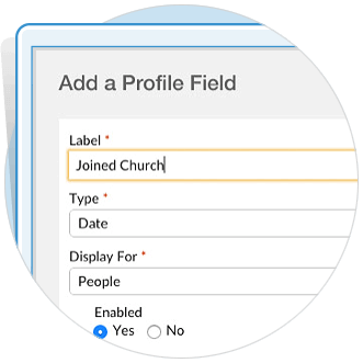 Profiles are Fully Customizable So You Can Manage What Matters Most to Your Church