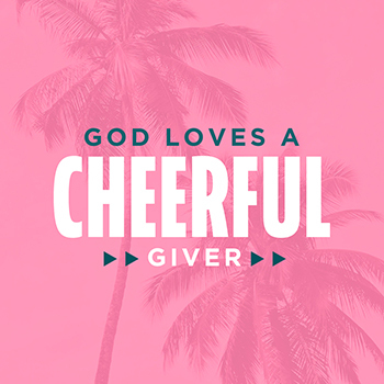 god loves a cheerful giver