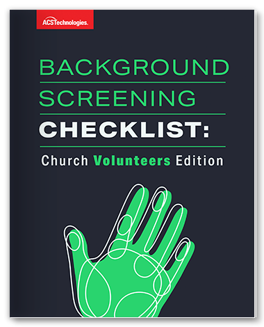 background screening checklist church volunteers edition
