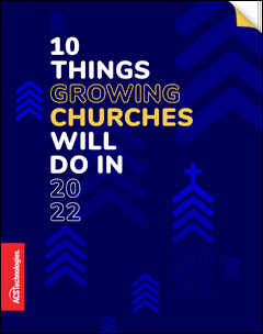 10 things growing churches will do in 2022