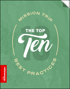 the top ten mission trip best practices