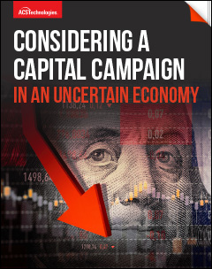 Considering a Capital Campaign in an Uncertain Economy